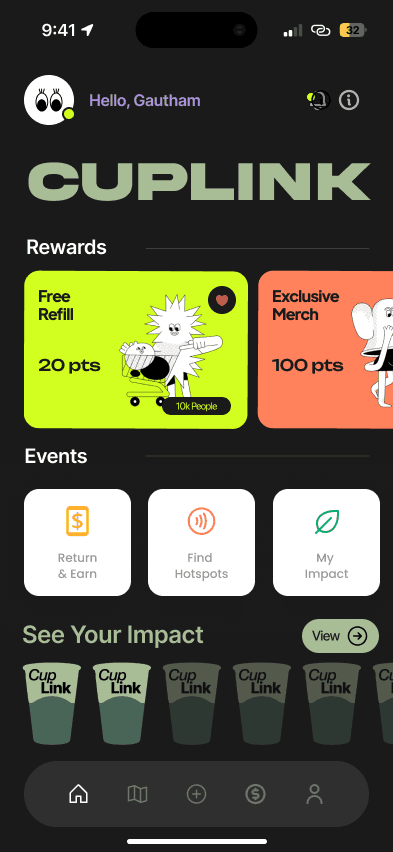 High-fidelity CupLink home screen with rewards, events and a See Your Impact row.